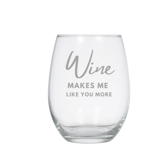 Wine Makes Me Like You More